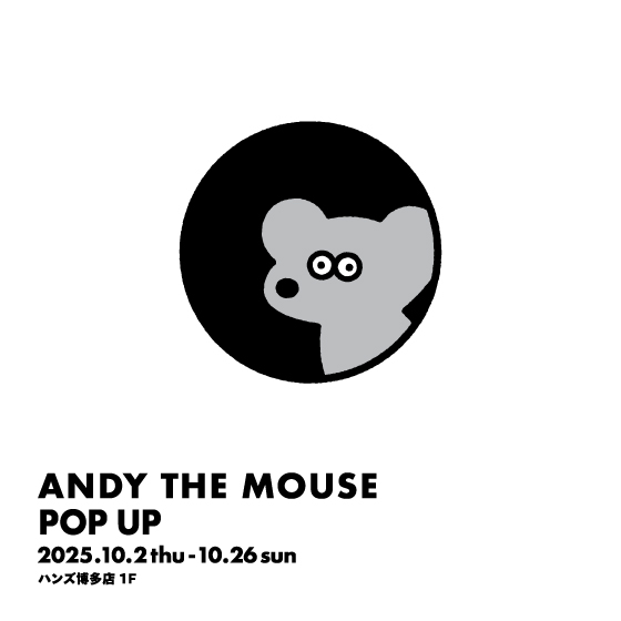 『ANDY THE MOUSE POPUP SHOP』in ハンズ博多店
